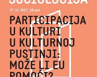 Poziv na predavanje „Participacija u kulturi u kulturnoj pustinji: može li EU pomoći?“